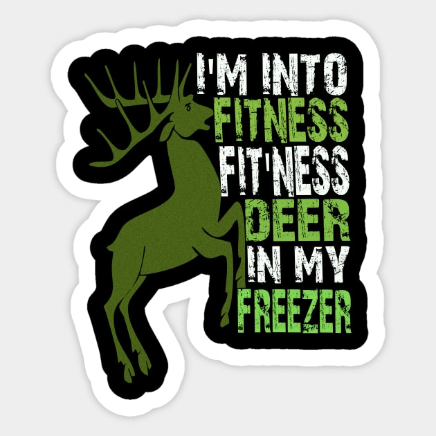 I'm into fitness fit'ness deer in my freezer Sticker by Vitarisa Tees